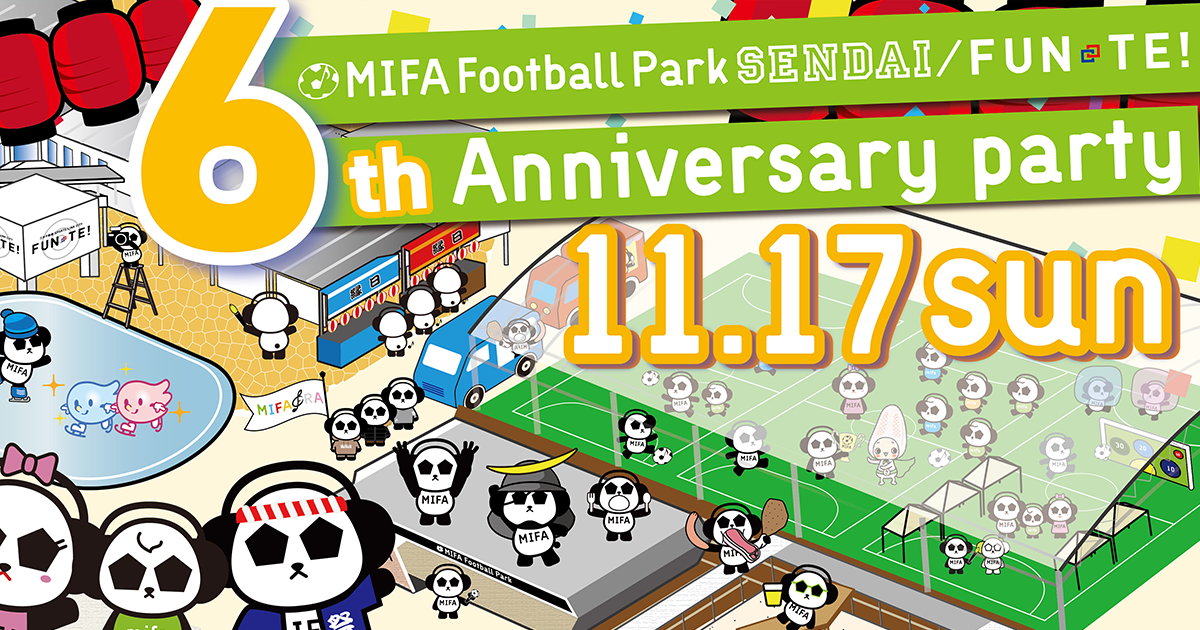 2024.11.17「MIFA Football Park 仙台 / FUT-TE! 6th anniversary